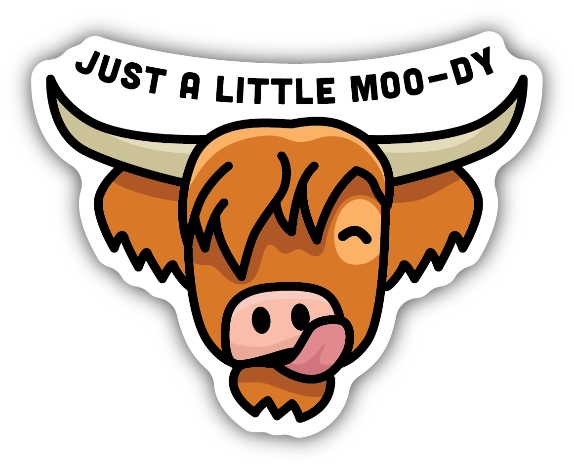 Just A Little Moo-dy - Highland Cow Sticker