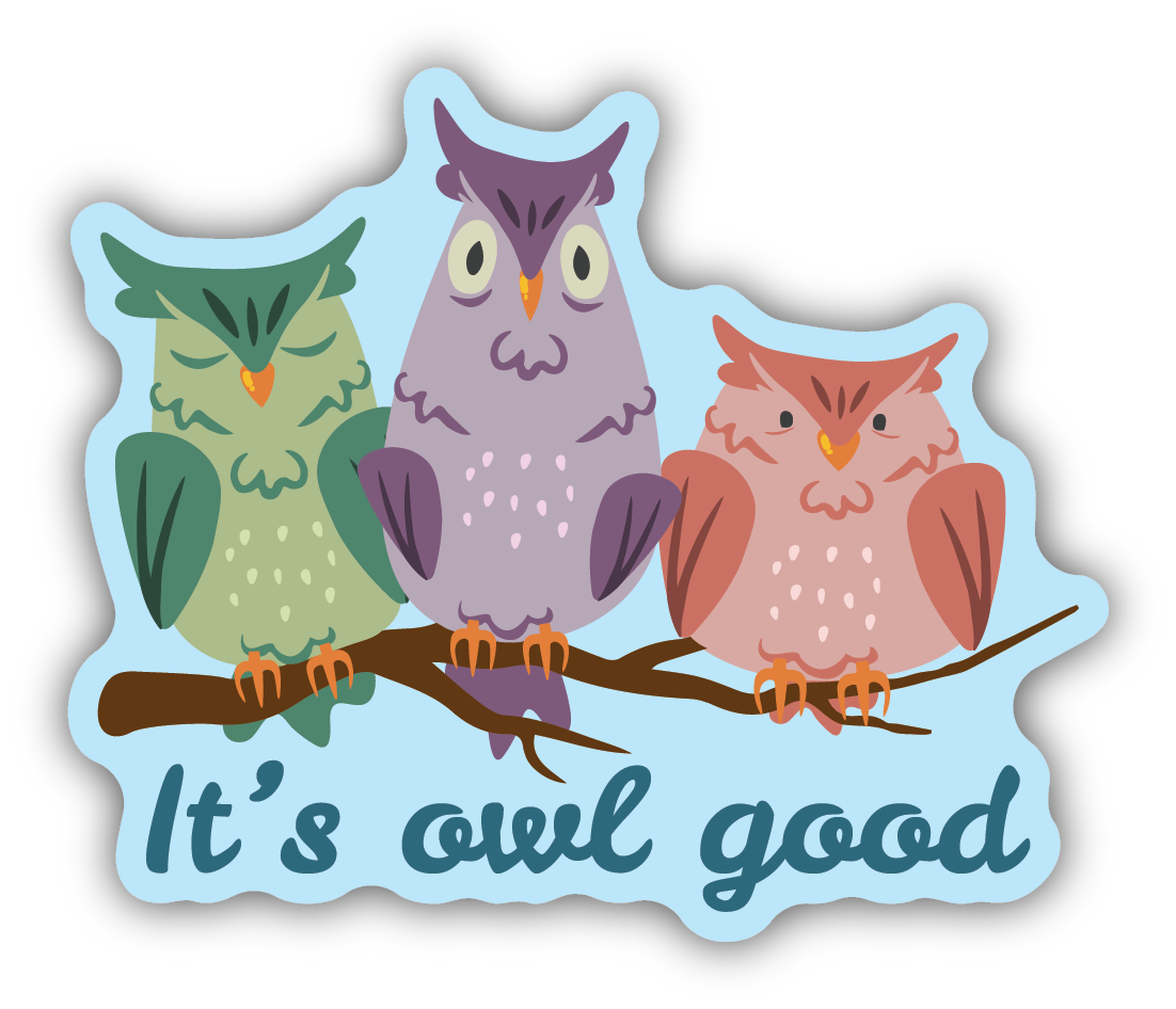 It's Owl Good Sticker