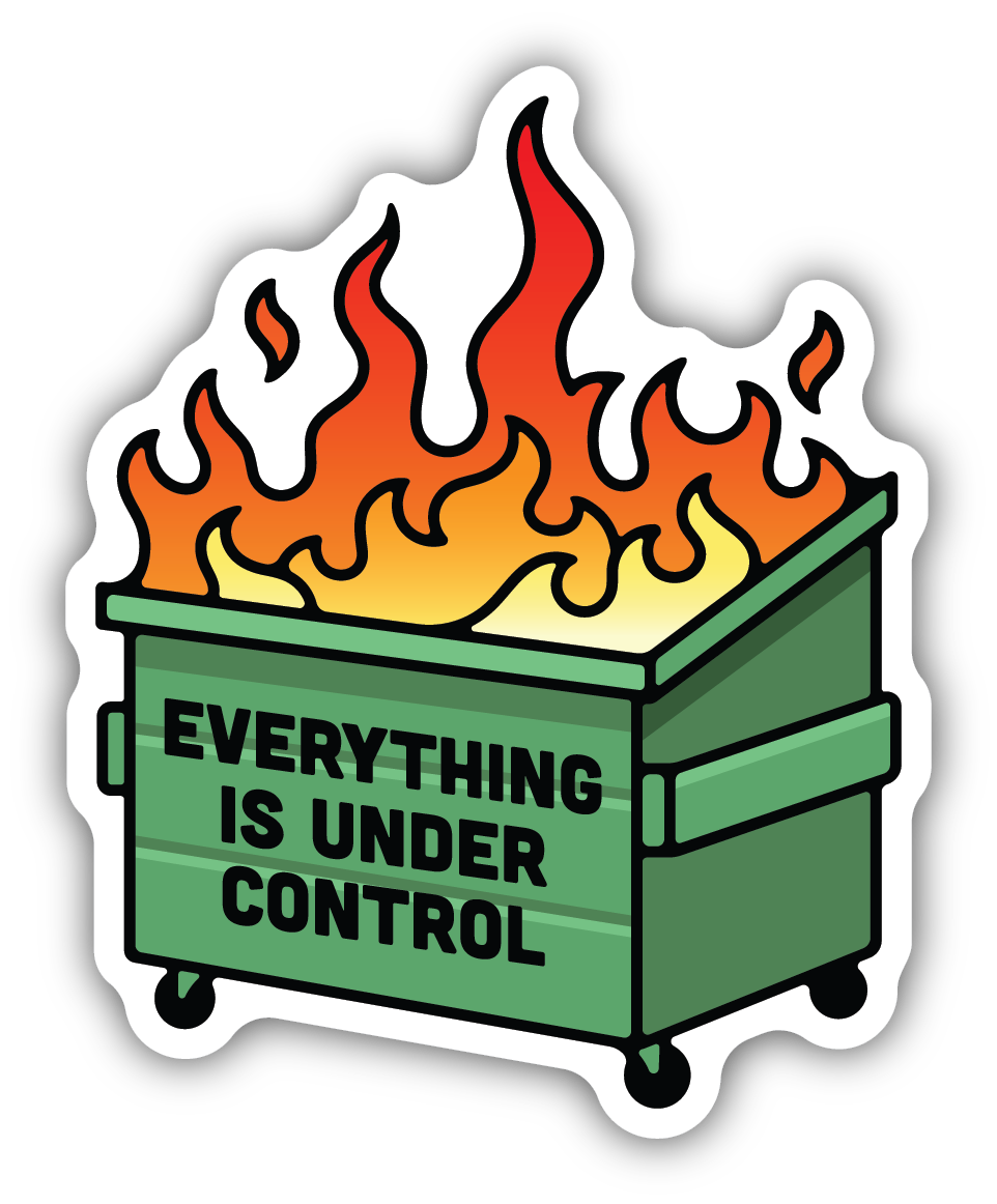 Everything Is Under Control Sticker