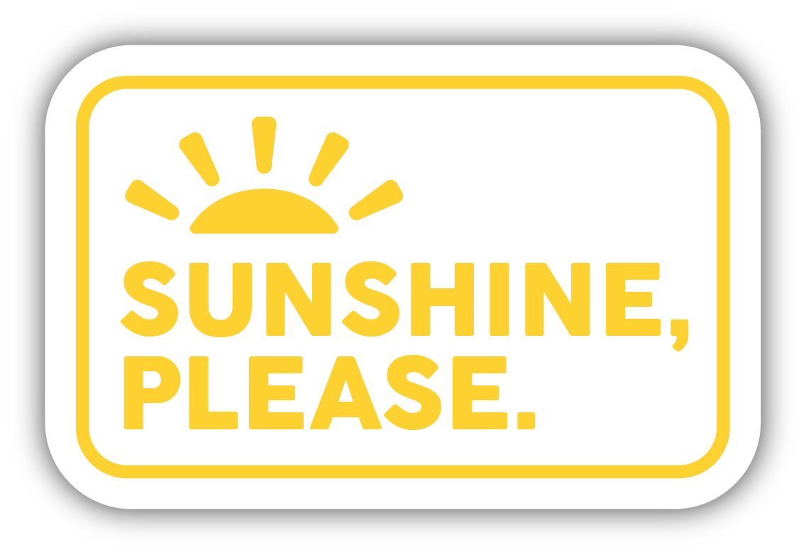 Sunshine Please Sticker
