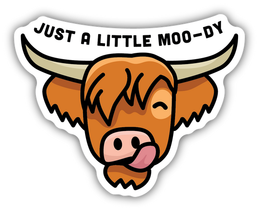 Just A Little Moo-dy - Highland Cow Sticker