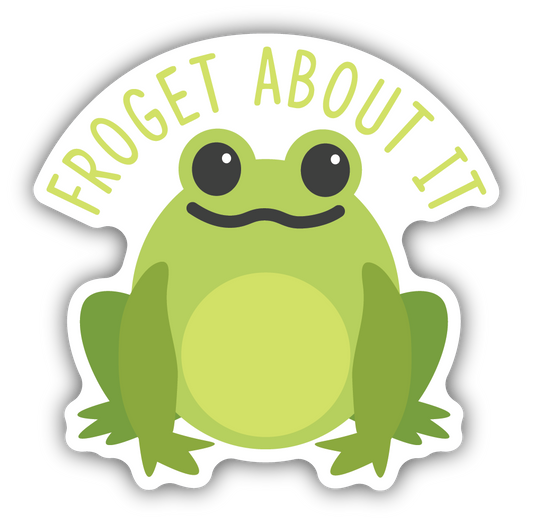 Froget About It - Frog Sticker