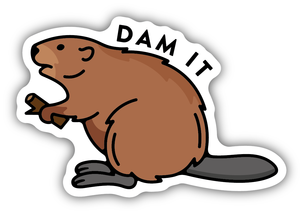 Dam It - Beaver Sticker