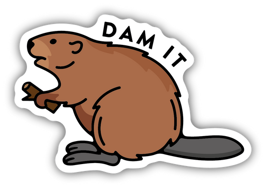 Dam It - Beaver Sticker