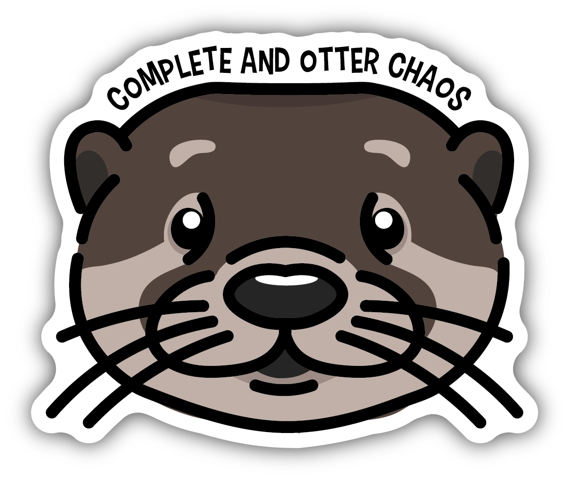 Complete and Otter Chaos Sticker