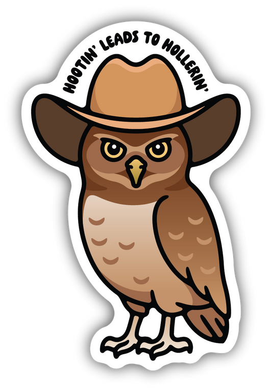 Hootin Leads To Hollarin' Sticker
