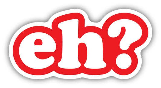Eh? Sticker