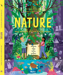 Nature Why We Need to Care for Our Planet